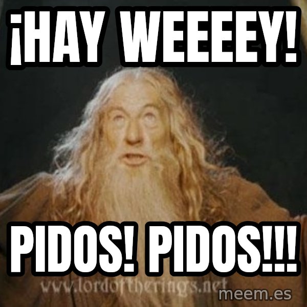 You shall not pass meme: ¡HAY WEEEEY! / PIDOS! PIDOS!!!