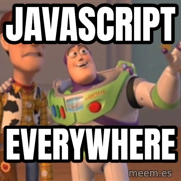 Tseverywhere meme: Javascript / everywhere