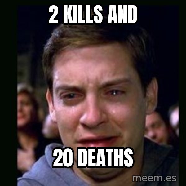 crying peter parker meme: 2 KILLS AND / 20 DEATHS