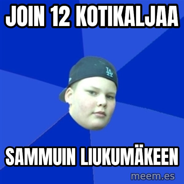 Jonnen Neuvo meme: join 12 kotikaljaa / sammuin liukumäkeen