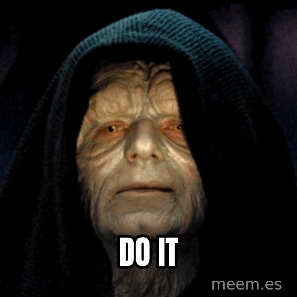 Star Wars Emperor meme: Do IT