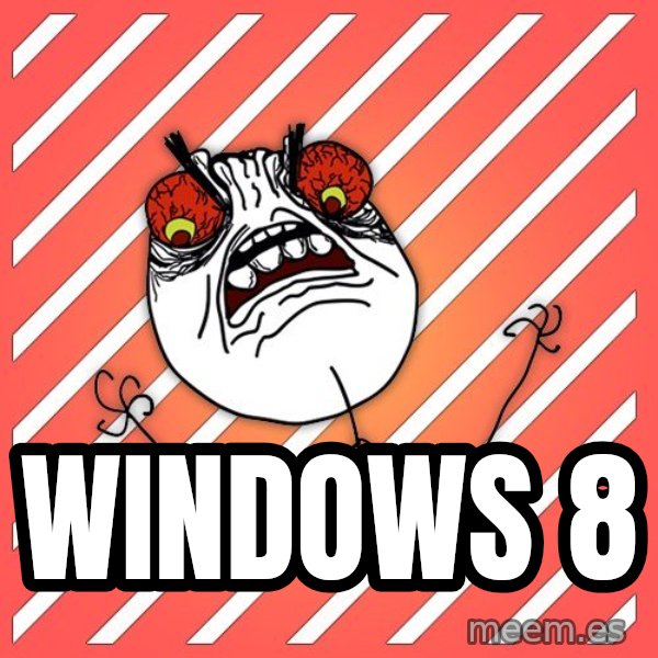 iHate meme: windows 8