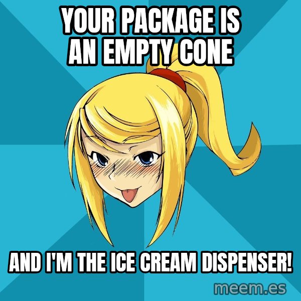 Horney Samus meme: Your Package iS an empty cone / And I'm the ice cream dIspenser!