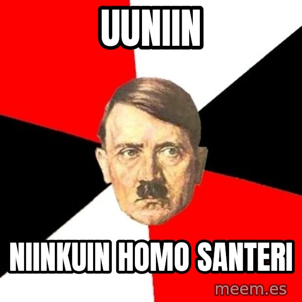 Advice Hitler meme: UUNIIN / NIINKUIN HOMO SANTERI