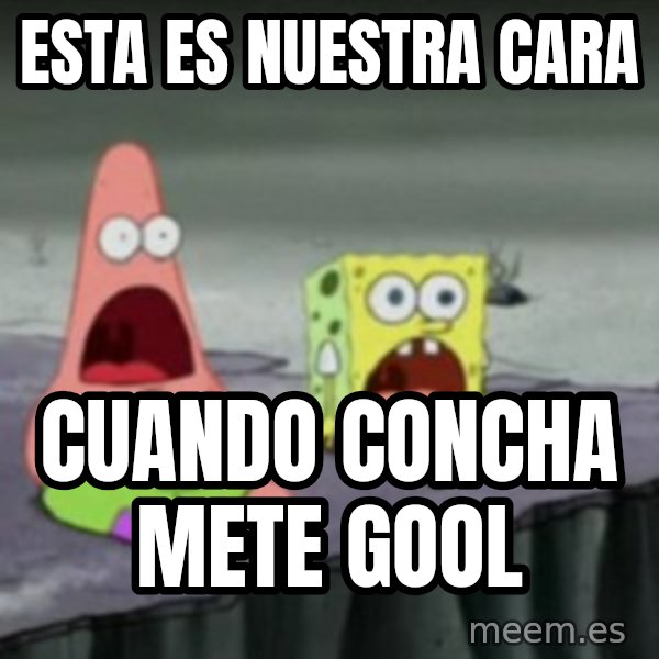 Spongebob meme: esta es nuestra cara / cuando concha mete gool
