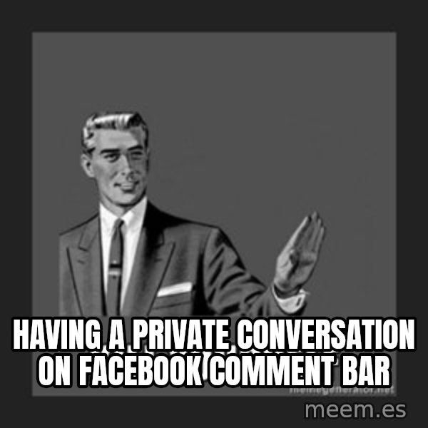 kill yourself guy meme: having a private conversation on facebook comment bar
