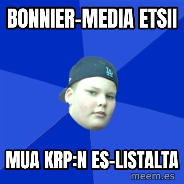 Jonnen Neuvo meme: Bonnier-media   etsii / mua KRP:n  ES-listalta