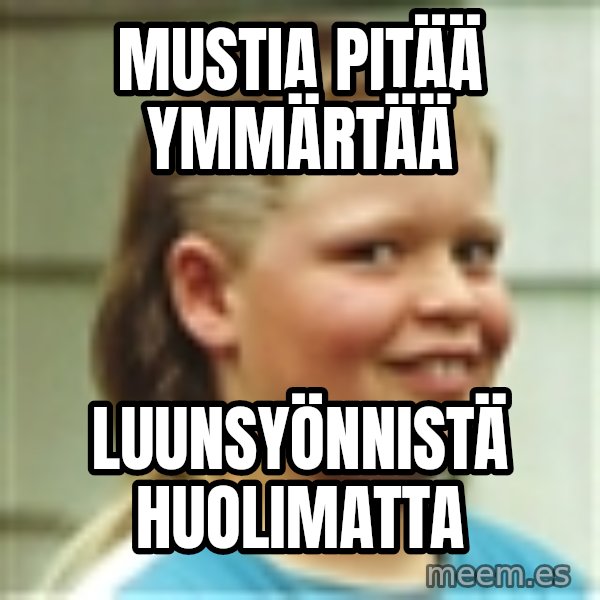 Jonnen Neuvo meme: Mustia    pitää      ymmärtää / luunsyönnistä       huolimatta