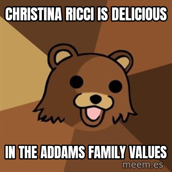 Pedobear meme: christina ricci is delicious / in the addams family values