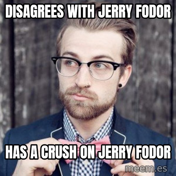Scumbag Analytic Philosopher meme: disagrees with jerry fodor / has a crush on jerry fodor