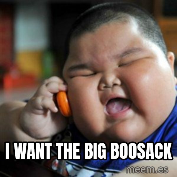 fat chinese kid meme: i want the big boosack