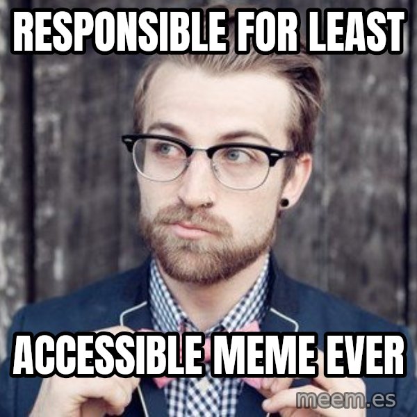 Scumbag Analytic Philosopher meme: responsible for least / accessible meme ever