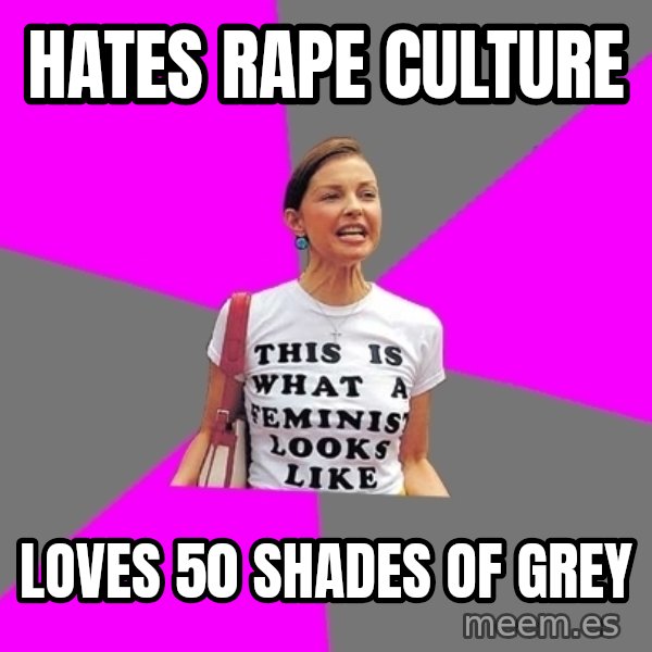Feminist Cunt meme: hates rape culture / loves 50 shades of grey