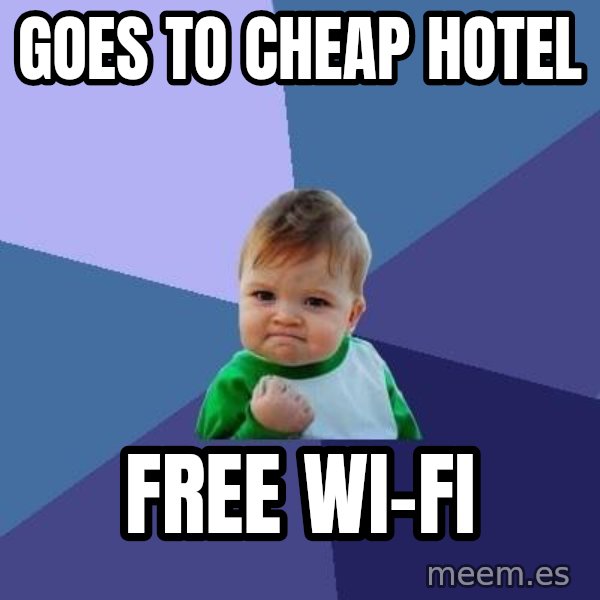 Success Kid meme: Goes to cheap hotel / Free wi-fi