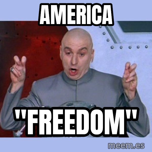 Dr Evil meme meme: America / "freedom"