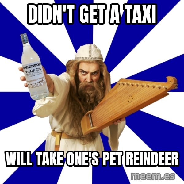 FinnishProblems meme: Didn't get a taxi / will take one's pet reindeer