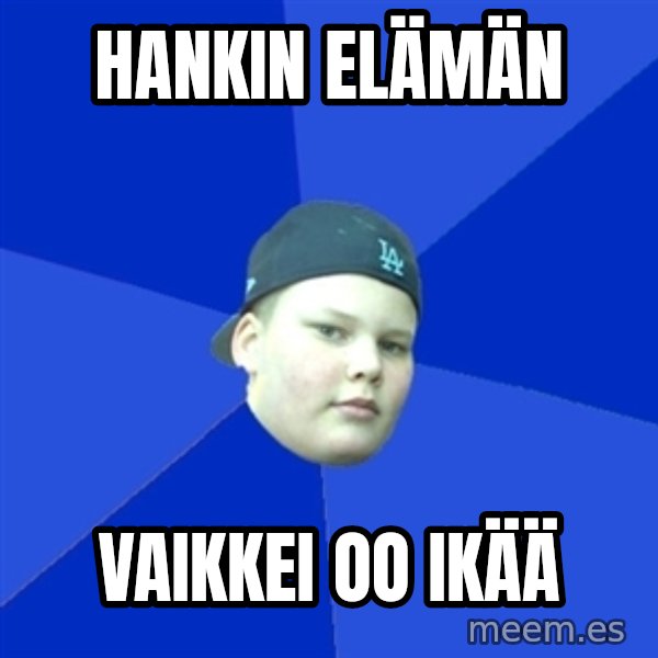 Jonnen Neuvo meme: hankin elämän / vaikkei OO ikää