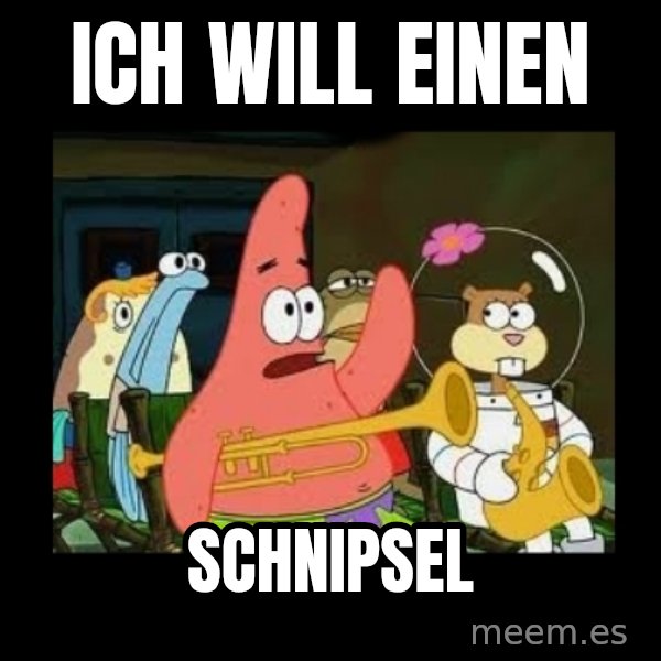 Patrick Star Instrument meme: Ich will einen / SChnipsel