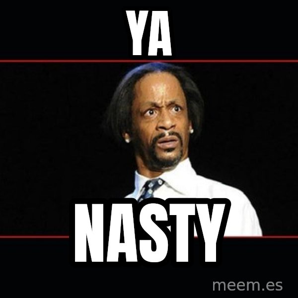 katt williams shocked meme: YA / NASTY