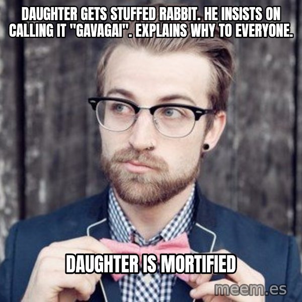 Scumbag Analytic Philosopher meme: Daughter gets stuffed rabbit. He insists on calling it "gavagai". Explains why to everyone. / daughter is mortified