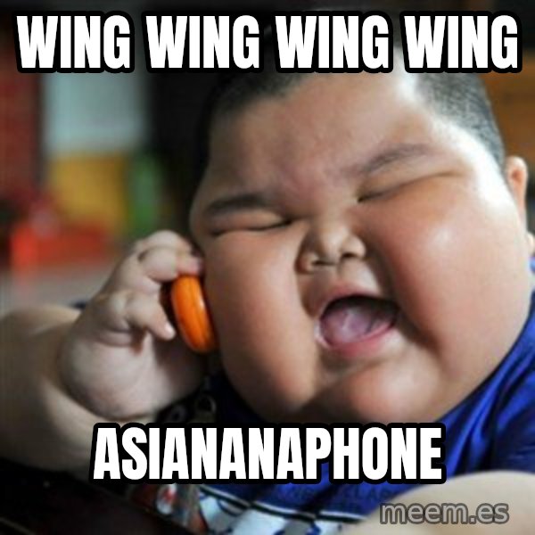 fat chinese kid meme: Wing Wing Wing Wing / Asiananaphone