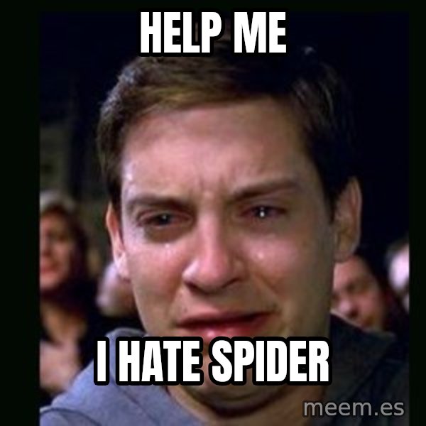 crying peter parker meme: help me / i hate spider
