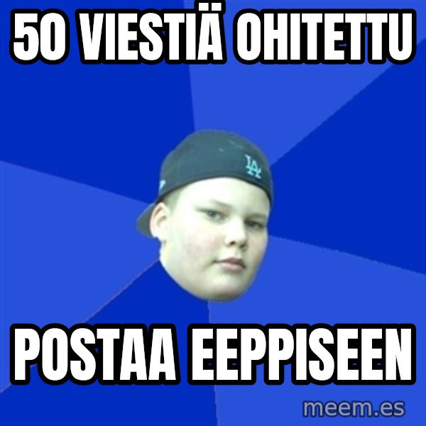 Jonnen Neuvo meme: 50 Viestiä ohitettu / Postaa eeppiseen