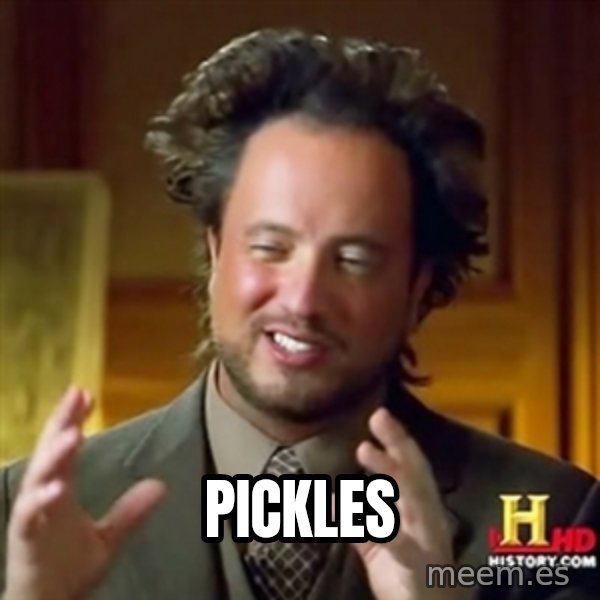 ancient alien guy meme: pickles