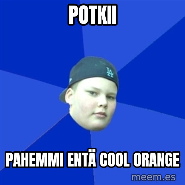 Jonnen Neuvo meme: POTKII / pahemmi entä cool orange