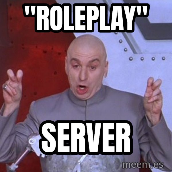Dr. Evil Air Quotes meme: "Roleplay" / server