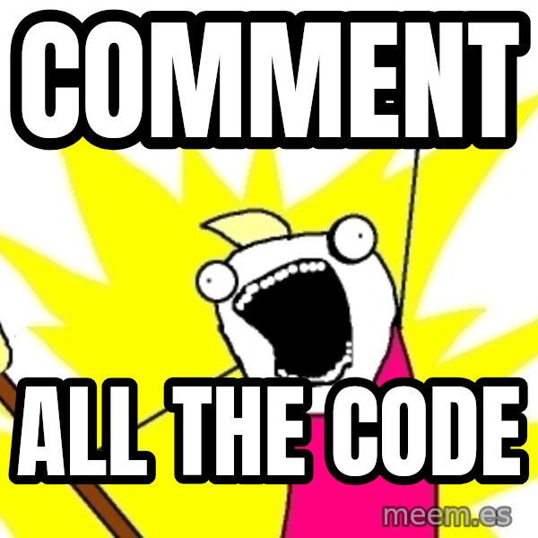 X ALL THE THINGS meme: COMMENT / all the code