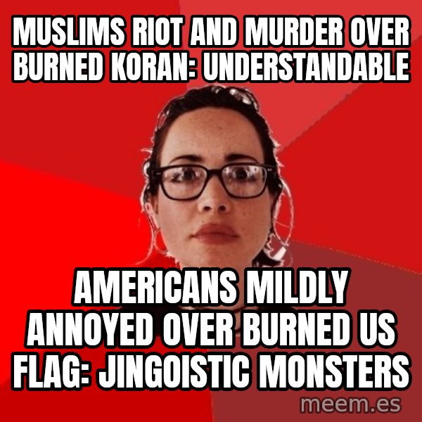 Liberal Douche Garofalo meme: muslims riot and murder over burned koran: understandable / americans mildly annoyed over burned us flag: jingoistic monsters