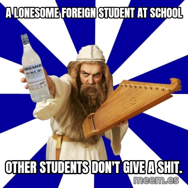 FinnishProblems meme: A lonesome foreign student at school / Other students don't give a shit.