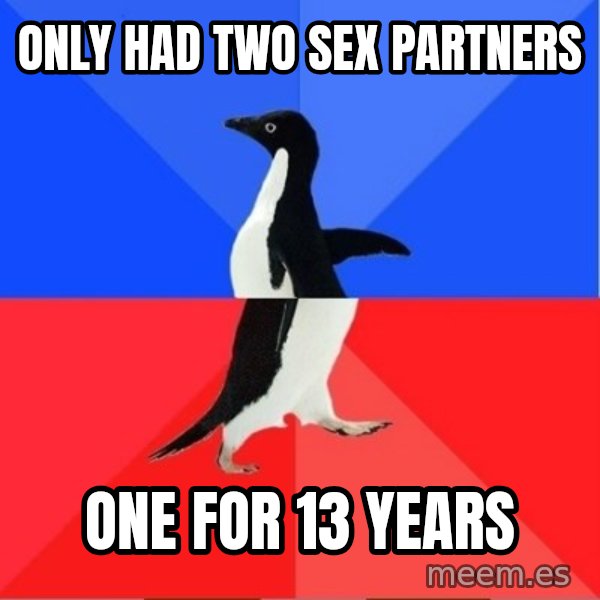 Socially Awkward to Awesome Penguin meme: only had two sex partners / one for 13 years