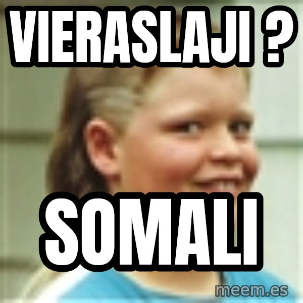 Jonnen Neuvo meme: vieraslaji ? / SOMALI