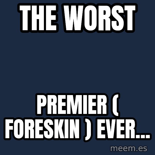 Katainen Perkele meme: The  worst / premier    ( foreskin )    ever...