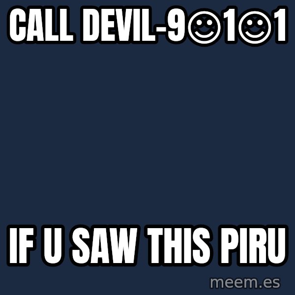 Katainen Perkele meme: call devil-9☺1☺1 / if u saw this piru