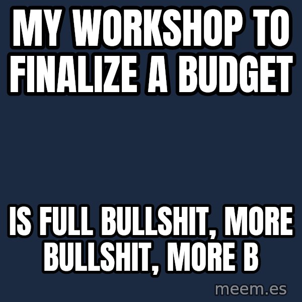 Katainen Perkele meme: my   workshop to finalize a budget / is  full  bullshit, more bullshit, more b