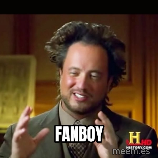 History guy meme: FANBOY