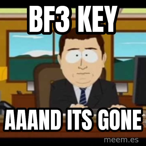 south park aand it's gone meme: bf3 key / aaand its gone