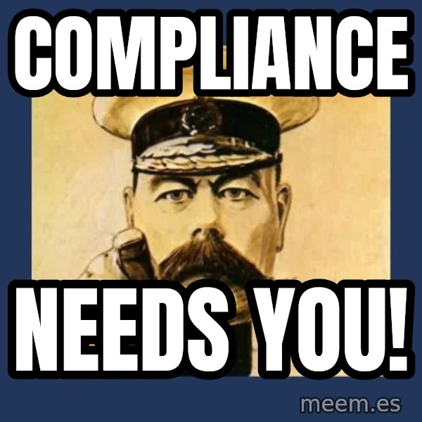 your country needs you meme: Compliance / Needs You!