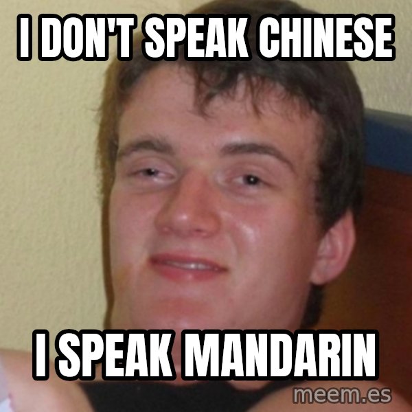 Stoner Stanley meme: i don't speak chinese / i speak mandarin