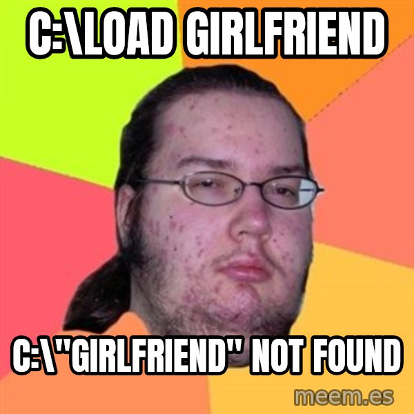 Butthurt Dweller meme: C:\load girlfriend / c:\"girlfriend" not found