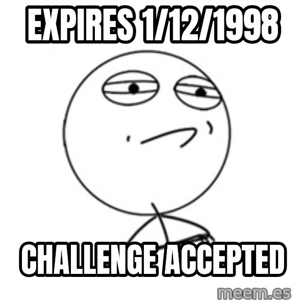 Challenge Accepted meme: Expires 1/12/1998 / Challenge accepted