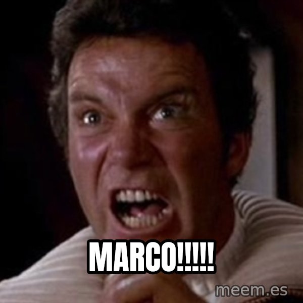 Khan meme: MARCO!!!!!