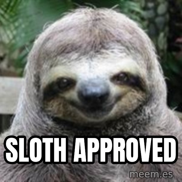 Sexual Sloth meme: Sloth Approved