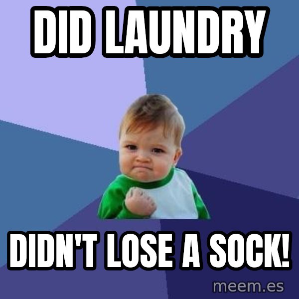 Success Kid meme: Did Laundry / Didn't lose a sock!