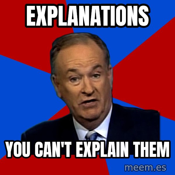Bill O'Reilly Proves God meme: explanations / you can't explain them
