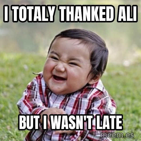 evil toddler kid2 meme: i totaly thanked ali / but i wasn't late