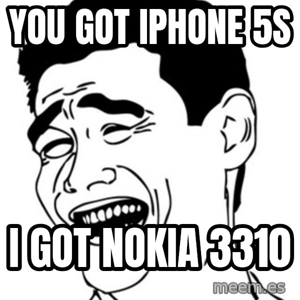 Yao Ming meme: You got Iphone 5S / I got Nokia 3310